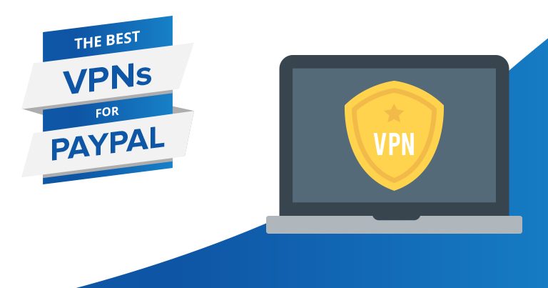 PayPal için En İyi VPN - 2023 Yılında En Güvenli