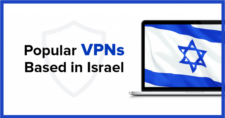 2024 Yılında 2 Güvenli İsrail VPN’i