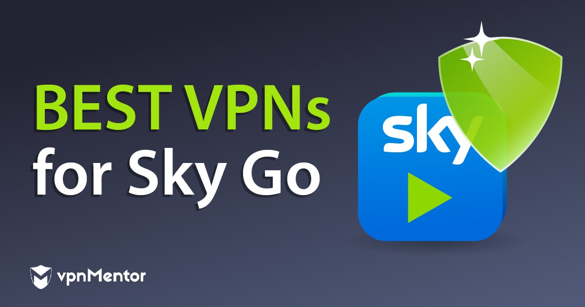 2023 Yılında Sky Go için En İyi 7 VPN