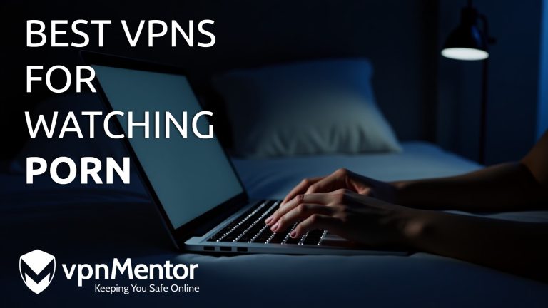 Gizli Porno İzlemek için En İyi 5 VPN: 2025